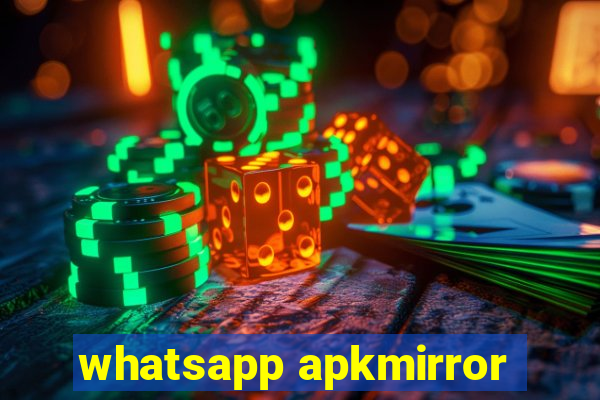 whatsapp apkmirror